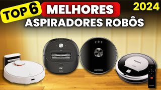 QUAL O MELHOR ASPIRADOR ROBÔ 2024 TOP 6 Melhores Robôs Aspiradores p Comprar Do Barato ao  Caro [upl. by Glenn586]