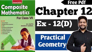 Composite Mathematics for Class 7CH  12Ex 12D Practical Geometry AnubhutiGangal [upl. by Tterej93]