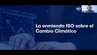 Webinar La enmienda sobre el cambio climático en las Normas ISO [upl. by Esertak954]