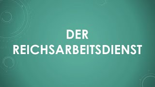 Der Reichsarbeitsdienst einfach und kurz erklärt [upl. by Thorn]