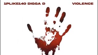 1PLIKE140  VIOLENCE FT DIGGA D Son Officiel [upl. by Maharva]