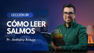 📖 Lección 1 Cómo leer Salmos  Pr Anthony Araujo  Escuela Sabática 2024 [upl. by Aeriel]