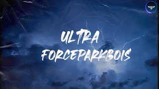 FORCEPARKBOIS  ULTRA Dir by Nakalness Prod by Aali3gp amp FuegoNep  Lirik [upl. by Yaker]