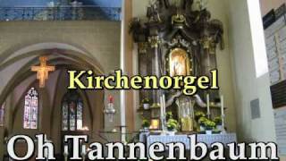 Oh Tannenbaum Kirchenorgel [upl. by Sena259]