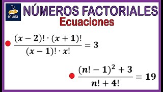 NÚMEROS FACTORIALES 03 Ecuaciones con Factoriales [upl. by Atig297]