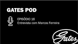 Gates Pod  Episódio 16 [upl. by Nyrmak]