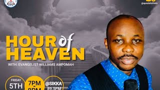 HOUR OF HEAVEN WITH EVANGELIST WILLIAMS AMPOMAH SIKKA 895FM JULY 5TH 2024 [upl. by Celik]