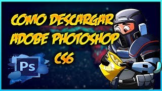 Como descargar e instalar PHOTOSHOP CS6  Mediafire  2018 [upl. by Radferd670]