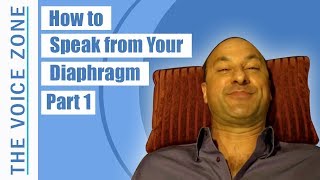 How to Speak from Your Diaphragm  Part 1 [upl. by Kalvin]