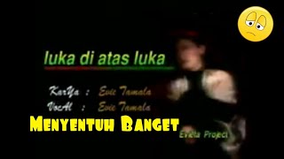 Evie TamalaLuka di Atas luka [upl. by Talanta]