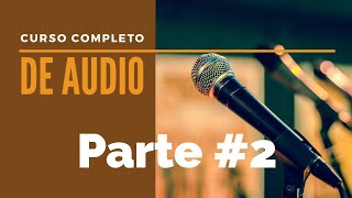 CURSO DE AUDIO y sonido PROFESIONAL  Consola Análoga y Digital  PARTE 2 [upl. by Alat]