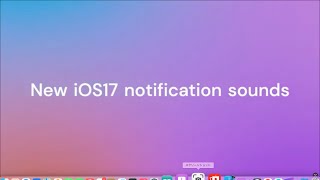 New iOS17 notification sounds iPhone ios17 apple [upl. by Smaoht]