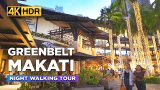 Night Life at GREENBELT MAKATI Philippines  Tour at the POPULAR Hangout Spot in Makati【4K HDR】 [upl. by Tirreg670]