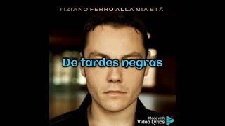 Tardes NegrasTiziano Ferro [upl. by Bohlin]