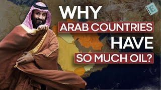 How do Arab countries have so much oil [upl. by Winwaloe]