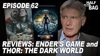 Half in the Bag Episode 62 Enders Game and Thor The Dark World [upl. by Enelrad]