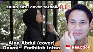 Aina Abdul cover Dawai  Fadhilah Intan 🇮🇩 Reaction  Merdu Sangat [upl. by Lavina]