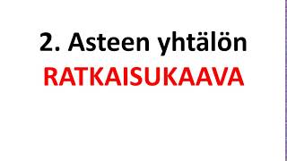 Toisen asteen yhtälön ratkaisukaava [upl. by Adniled]