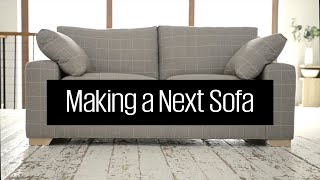 How A Next Sonoma Sofa Is Made The Next Sofa Story  Homeware  Next [upl. by Klimesh]