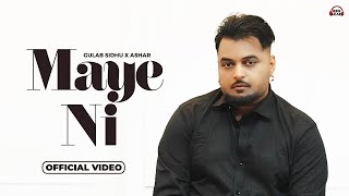 Maye Ni Full Video Gulab Sidhu  Ashar  Pooja Singh Rajput New Punjabi Songs 2024 Punjabi Songs [upl. by Rannug]