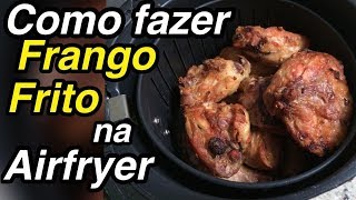 FRANGO FRITO NA AIRFRYER [upl. by Lledal]