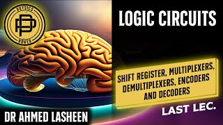 Shift Register Multiplexers Demultiplexers Encoders and Decoders  Lecture 8 [upl. by Itsym89]