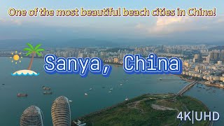 4K One of the most beautiful beach cities in China Sanya Hainan 三亚，サンヤ ，삼야 [upl. by Ahsaenat210]