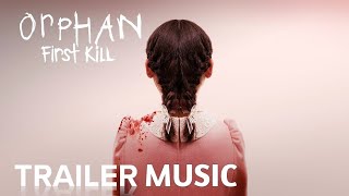 Orphan First Kill  Official Trailer Theme Music [upl. by Eckblad]