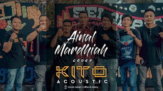 AINAL MARDHIAH COVER KITO ACOUSTIC  Perform at NAGAN RAYA [upl. by Ailsa]