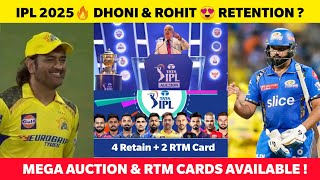 IPL 2025🔥 DHONI 🌟ROHIT Retention Updates😱 6 Retention available with RTM cards in IPL MEGA AUCTION [upl. by Hamford]