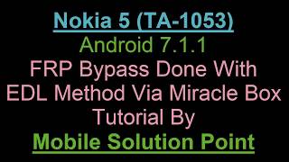 Nokia 5 TA1053 FRP Google Account Lock Remove Done With Miracle Box Via EDL Mode [upl. by Ellicec]