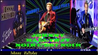 Johnny Hallyday  Noir Cest Noir HQ Music [upl. by Remoh]