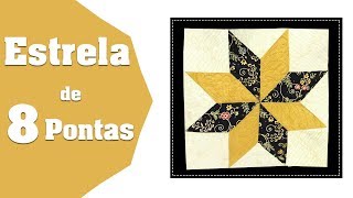 Como Fazer a Estrela 8 Pontas no Patchwork  Ana Cosentino [upl. by Neeruan]