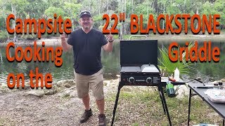 Campsite Cooking on the Blackstone 22quot Griddle  Cooking with Big Cat 305 [upl. by Sisile]