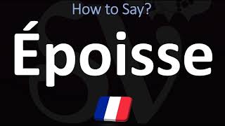 How to Pronounce Époisse CORRECTLY [upl. by Powell977]