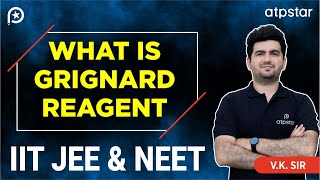 Grignard reagent class 12  IIT JEE amp NEET  Vineet Khatri Sir  ATP STAR Kota [upl. by Takara]