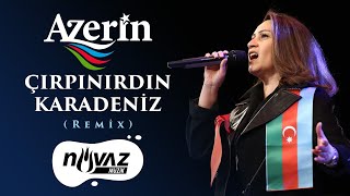 Azerin  Çırpınırdın Karadeniz Mt Remix TürkiyeAzerbaycan  İki Devlet Tek Millet  Video Klip [upl. by Wynne335]