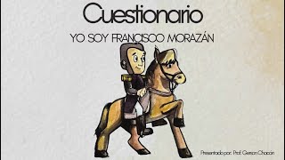 Cuestionario quotYo soy Morazánquot  Cuestionario cátedra Morazánica [upl. by Yankee836]