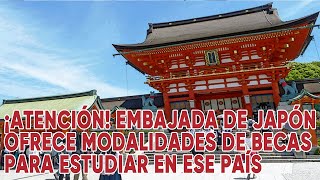 ¡Atención Estudia en Japón con estas modalidades de becas [upl. by Ennaihs435]