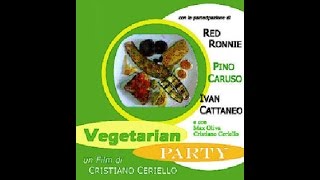 Documentario quotVegetarian Partyquot versione completa con Red Ronnie Pino Caruso Ivan Cattaneo [upl. by Kcirrem]