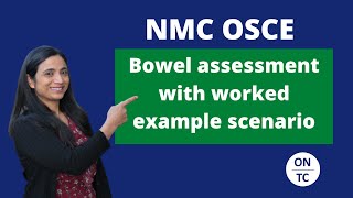 NMC OSCE Bowel Assessment with worked example scenario [upl. by Dunc316]