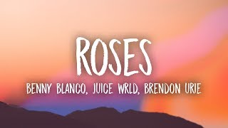 benny blanco Juice WRLD  Roses Lyrics ft Brendon Urie [upl. by Indira]