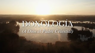 Doxología A Dios el Padre Celestial [upl. by Eltrym]