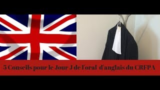 5 Conseil pour le Jour J de loral danglais du CRFPA [upl. by Michon]