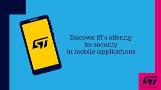 ST solutions for security in mobile applications [upl. by Brook]