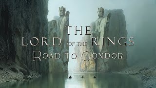 LOTR Road to Gondor  An Epic Ambient Journey of Fantasy Vocal Music  Focus amp Relax [upl. by Yung]