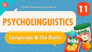 Psycholinguistics Crash Course Linguistics 11 [upl. by Atiuqehs]