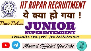 IIT Ropar Junior Superintendent new update 🔥ये क्या हो गया iitropar juniorsuperintendent [upl. by Dnallor]