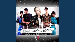 Tu Cuerpo Me Llama Remix [upl. by Diad117]