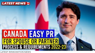 Canada Easy PR for Spouse or Partner  Process amp Requirements  IRCC  Canada Immigration 2022 2023 [upl. by Rutter]